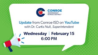 Conroe ISD Update 30  February 15 2023 [upl. by Jaquiss]