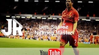 Luis Suarez quotNutmeg Masterquot HD [upl. by Haakon]