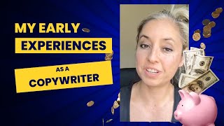 My Early Experiences as a Copywriter [upl. by Giorgia]