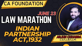 INDIAN PARTNERSHIP ACT 1932  CA FOUNDATION  FULL LECTURE  MARATHON  ARJUN CHHABRA [upl. by Ardied]