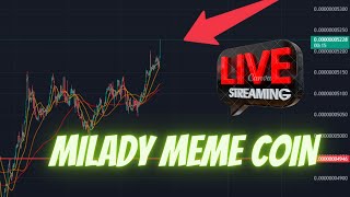 MILADY MEME COIN \ ALL ALTS \ BIG DIP TODAY WE ARE LIVE [upl. by Rafaelia]