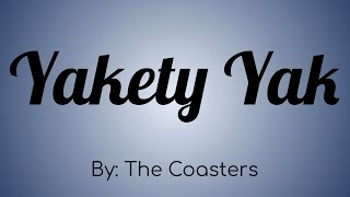 The Coasters  Yakety Yak Lyric Video [upl. by Llerrej157]