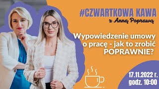 ☕ CZWARTKOWA KAWA Wypowiedzenie umowy o pracę  jak to poprawnie zrobić [upl. by Eenad130]