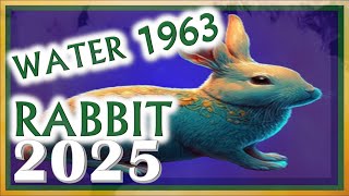 Rabbit Horoscope 2025  Water Rabbit 1963  January 25 1963 to February 12 1964 [upl. by Hogan]