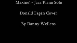 Maxine Piano Solo Don Fagen [upl. by Elwee746]