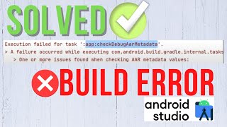 SOLVED  Android quotcheckDebugAarMetadataquot Build Error FIXED  Solve Build Error in Android Studio [upl. by Ahsap]