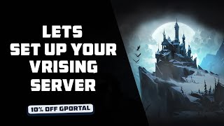 how to set up a V Rising server with gportal for patch 10 [upl. by Tuttle]