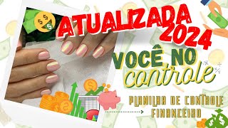 PLANILHA DE ADMINISTRAÇÃO FINANCEIRA 2024  VOCÊ NO CONTROLE [upl. by Ynahirb]