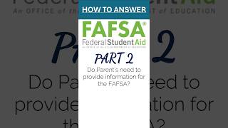 When is parent information required for FAFSA fafsa [upl. by Henrik859]