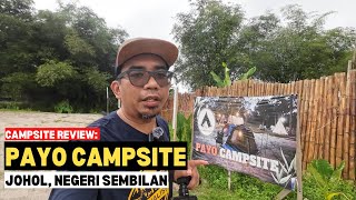 Campsite Review PAYO CAMPSITE JOHOL N SEMBILAN mykhalishjourney [upl. by Rothstein]