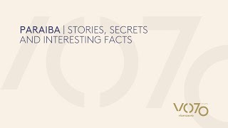 VOS24  PARAIBA  STORIES SECRETS AND INTERESTING FACTS [upl. by Deaner946]