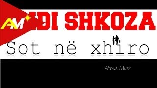 Andi Shkoza  Sot ne xhiro Official Lyrics Video [upl. by Sherrod]