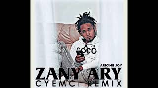 ARIONE JOY  ZANY ARY CYEMCI REMIX [upl. by Billmyre]