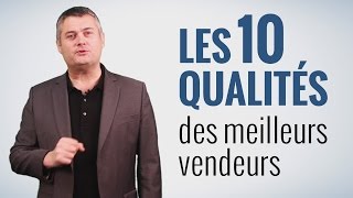 Technique de vente  Les 10 qualités pour devenir un excellent commercial et réussir dans la vente [upl. by Domel]