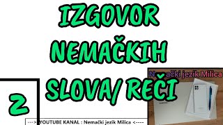 LEKCIJA 2 • IZGOVOR NEMAČKIH SLOVA  REČI [upl. by Lorimer]