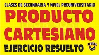 PRODUCTO CARTESIANO EJERCICIO RESUELTO [upl. by Roberts]