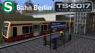 Train Simulator 2017  SBahn Berlin BR 481 mit Ansagen [upl. by Avid]