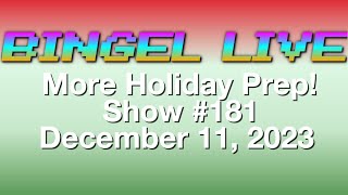 Bingel Live More Holiday Prep Show 181 [upl. by Pacien]