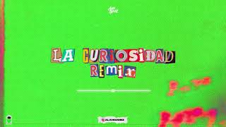 La Curiosidad  Remix   Alan Gomez [upl. by Howe]