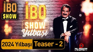 İbo Show  Yılbaşı Özel Teaser  2  31 Aralık Pazar Starda [upl. by Ragland]