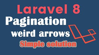 Fix an error of the pagination weird arrows in Laravel 8  Simple solution of paginate arrows 2021 [upl. by Jayson696]