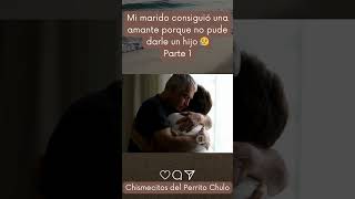 Parte 1  ¡Mi marido consiguió una amante porque no pude darle un hijo 😰💔 chisme historias [upl. by Zelma]