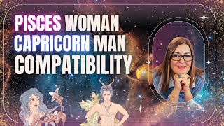 Pisces Woman amp Capricorn Man  Love Compatibility  Zodiac Sign [upl. by Ardnuaed]