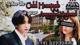 When the cold heartrob is your arranged husband  Jeon Jungkook Fanfiction  Oneshot  BTS FF 16 [upl. by Merrow921]