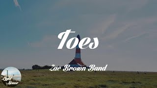 Zac Brown Band  Toes Lyrics [upl. by Ajnin]