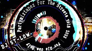 DJ StLow  Partymixtapez For The Streets Vol8 35Min 2022 Bootleg 320Kbps [upl. by Ruhtua685]