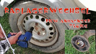 Radlager Wechsel Pkw Anhänger 750kg [upl. by Jeffry371]