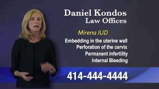 Daniel Kondos Law  Mirena ÂŽ IUD [upl. by Nohsad]