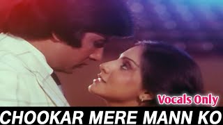 Chookar Mere Man Ko  Without Music  Vocals Only  Kishore Kumar Hit Songs  Amitabh Bachchan Songs [upl. by Nialb898]