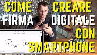 Come creare una FIRMA DIGITALE con lo SMARTPHONE e FIRMARE PDF [upl. by Emmit]