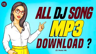 All DJ Songs Mp3 Links Download  DJ Mohit Mk  Dj Song Download  How to download dj song mp3 [upl. by Harret]