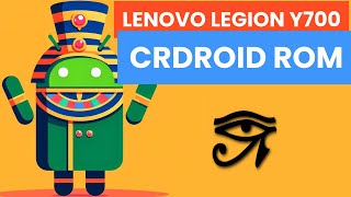 How to install GSI ROMs CRDROID  Lenovo LEGION Y700 2022 TB9707F  Android 14 Custom ROM 2024 [upl. by Dahaf716]