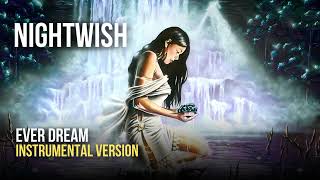 Nightwish  Ever Dream Instrumental CC Lyrics [upl. by Adnowal]