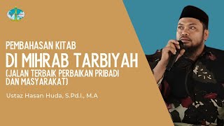 🔴Live Streaming KAJIAN KITAB DI MIHRAB TARBIYAH Ustaz Hasan Huda SPdI MA [upl. by Egroeg744]