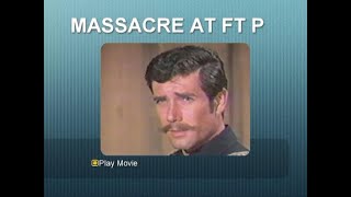 MASSACRE AT FT PHIL KEARNEY IMPROVED AUDIO AND FULL VIDEO [upl. by Shurwood237]