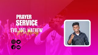 LIVE  PRAYER SERVICE  EVG JOEL MATHEW  CALL US  85898627069744413102  JOIN US ON THE SERVICE [upl. by Frants]