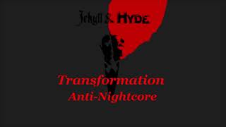 ANTINIGHTCORE Jekyll amp Hyde  Transformation [upl. by Necyrb]