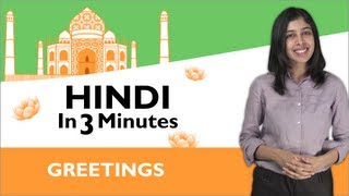 Learn Hindi  Hindi in Three Minutes  Greetings [upl. by Htebaile595]