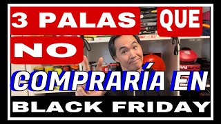 3 PALAS que NO COMPRARIA en BLACK FRIDAY [upl. by Kcinimod]