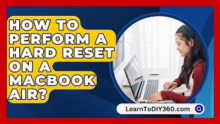 How To Perform A Hard Reset On A MacBook Air  LearnToDIY360com [upl. by Tranquada]