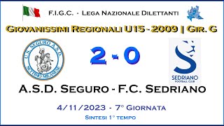 ASD Seguro  FC Sedriano  1° Tempo  Giovanissimi 2009 U15  Campionato Regionale Girone quotGquot [upl. by Nuawaj]