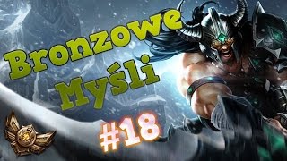 18 Bronzowe Myśli  Gdzie moja penta [upl. by Eaneg236]