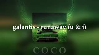 galantis  runaway u amp i slowed ❀ [upl. by Eilujna]