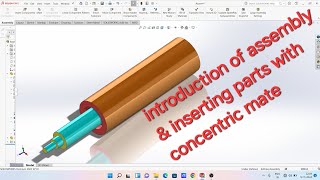 Solidworks tutorial2022 Introduction of assembly amp Concentric mate [upl. by Cris]