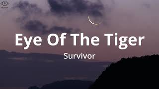 Survivor  Eye Of The Tiger Lyrics [upl. by Adnilemre]