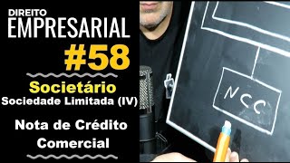 Direito Empresarial  Aula 58 Sociedade Limitada IV  Nota de Crédito Comercial [upl. by Artenahs]